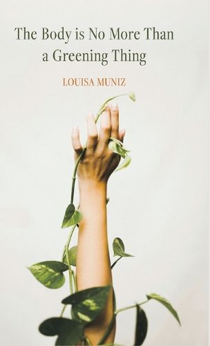 Cover image for The Body is No More Than a Greening Thing