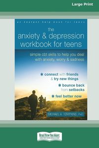 Cover image for The Anxiety and Depression Workbook for Teens