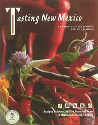 Cover image for Tasting New Mexico: Recipes Celebrating 100 Years of Distinctive Home Cooking