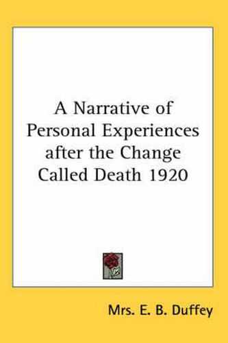 Cover image for A Narrative of Personal Experiences After the Change Called Death 1920