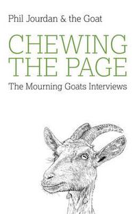 Cover image for Chewing the Page - The Mourning Goats Interviews