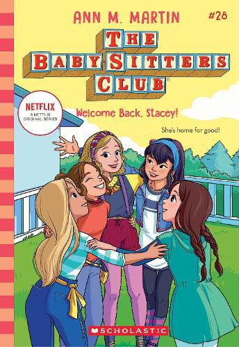 Welcome Back, Stacey! (The Baby-Sitters Club #28: Netflix Edition)