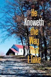 Cover image for He Knoweth the Way That I Take: The Story of Bob Boltz