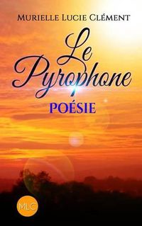Cover image for Le Pyrophone: Po sie