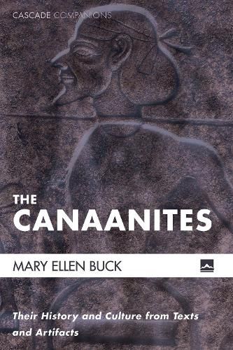 Cover image for The Canaanites: Their History and Culture from Texts and Artifacts