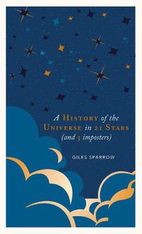 Cover image for A History of the Universe in 21 Stars: (and 3 Imposters)