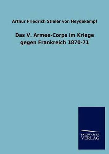 Cover image for Das V. Armee-Corps Im Kriege Gegen Frankreich 1870-71