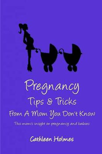 Cover image for Pregnancy Tips & Tricks From A Mom You Don't Know!