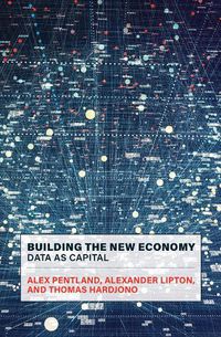 Cover image for Building the New Economy: Data as Capital