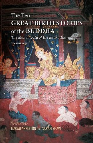 The Ten Great Birth Stories of the Buddha: The Mahanipata of the Jatakatthavanonoana