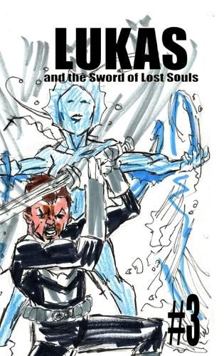 Lukas and the Sword of Lost Souls #3