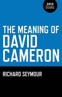 Cover image for Meaning of David Cameron, The