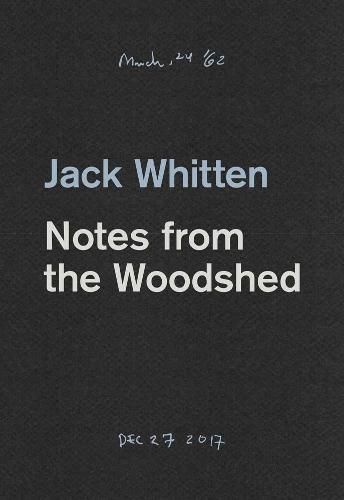 Cover image for Jack Whitten - Notes From The Woodshed