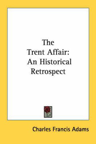 Cover image for The Trent Affair: An Historical Retrospect