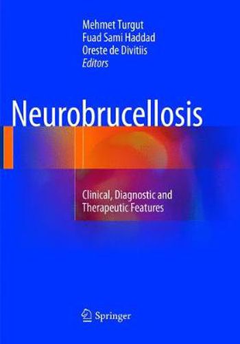 Cover image for Neurobrucellosis: Clinical, Diagnostic and Therapeutic Features