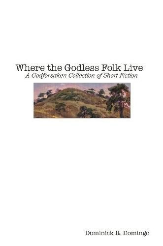 Cover image for Where the Godless Folk Live