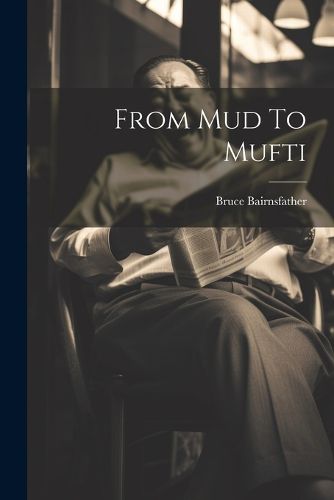 From Mud To Mufti