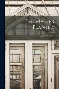 Cover image for The Master Planter;