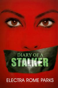 Cover image for Diary Of A Stalker