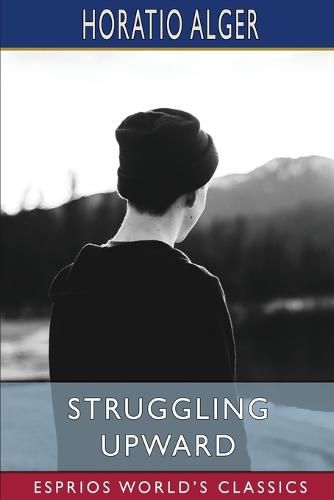 Cover image for Struggling Upward (Esprios Classics)