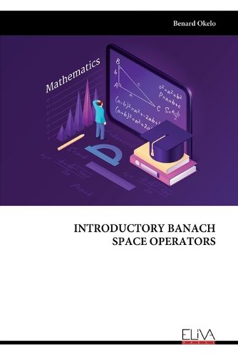 Introductory Banach Space Operators