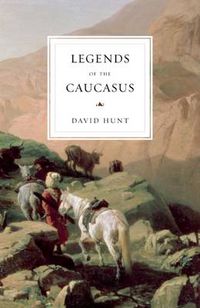 Cover image for The Legends of the Caucasus