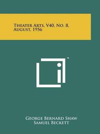 Cover image for Theater Arts, V40, No. 8, August, 1956