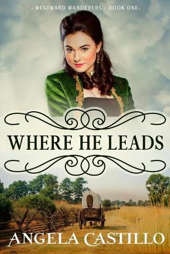 Westward Wanderers-Book 1: Where He Leads