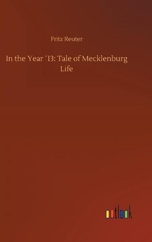 In the Year 13: Tale of Mecklenburg Life