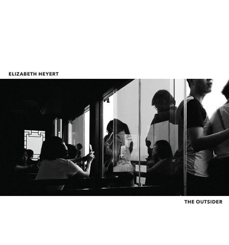 Cover image for Elizabeth Heyert: The Outsider