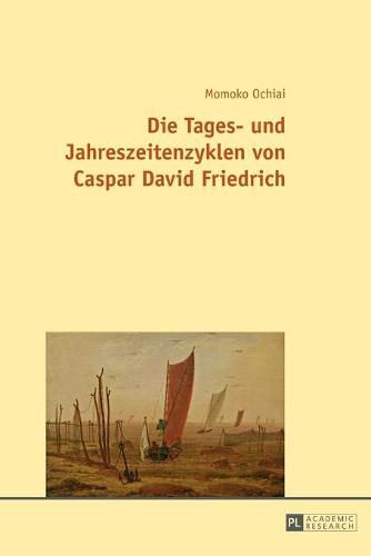 Cover image for Die Tages- Und Jahreszeitenzyklen Von Caspar David Friedrich