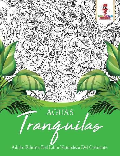 Aguas Tranquilas: Adulto Edicion Del Libro Naturaleza Del Colorante