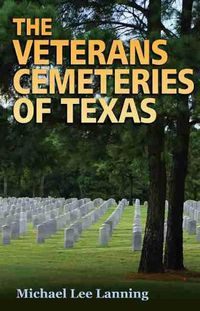 Cover image for The Veterans Cemeteries of Texas