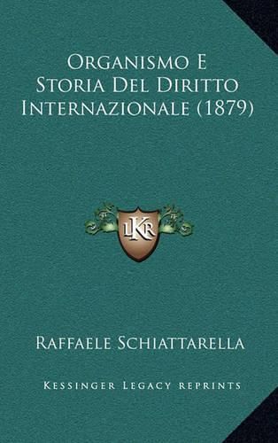 Cover image for Organismo E Storia del Diritto Internazionale (1879)