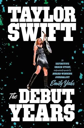 Cover image for Taylor Swift: The Debut Years