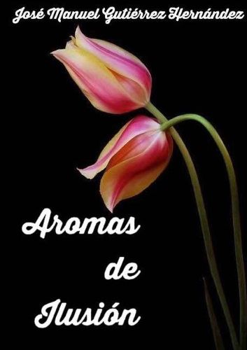 Cover image for Aromas de Ilusion