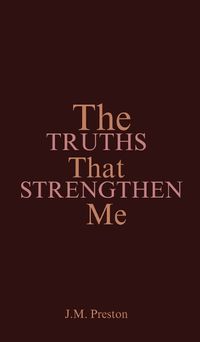 Cover image for The Truths That Strengthen Me