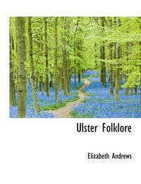 Cover image for Ulster Folklore