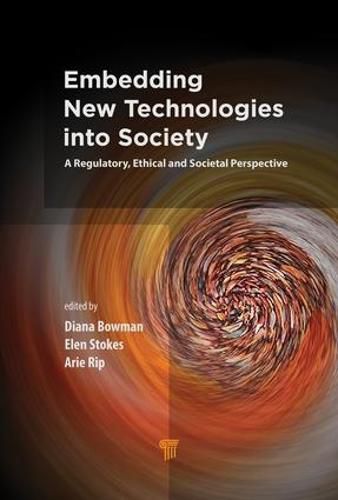 Cover image for Embedding New Technologies into Society: A Regulatory, Ethical and Societal Perspective