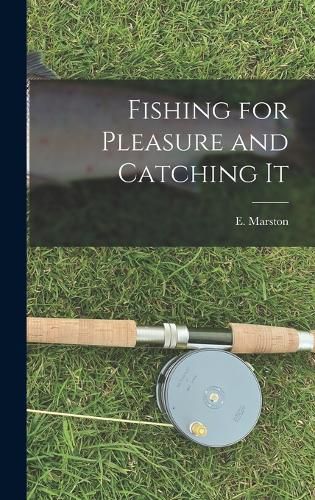 Cover image for Fishing for Pleasure and Catching It