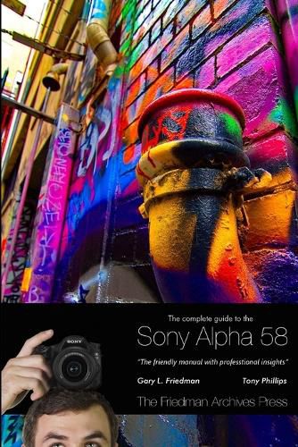 Cover image for The Complete Guide to Sony's Alpha 58 SLT (B&W Edition)