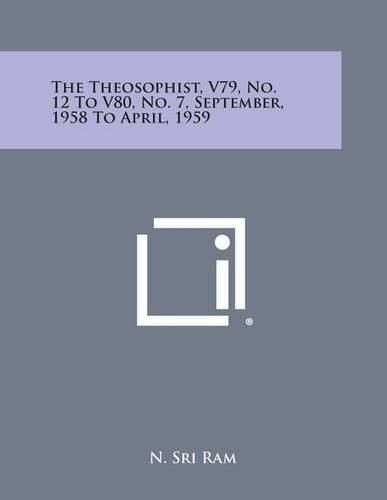 Cover image for The Theosophist, V79, No. 12 to V80, No. 7, September, 1958 to April, 1959