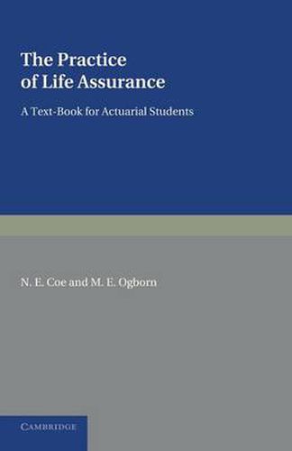 Cover image for The Practice of Life Assurance: A Text-book for Actuarial Students