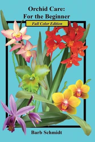 Cover image for Orchid Care: For the Beginner: 2019 Full Color Edition