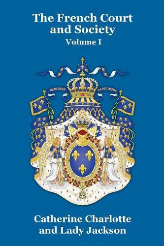 Cover image for The French Court and Society Vol. I