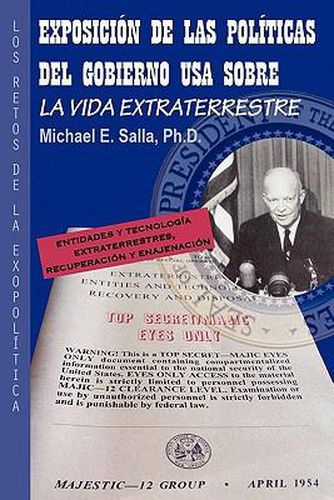 Cover image for Exposicion de las Politicas del Gobierno USA sobre la Vida Extraterrestre: Los Retos De La Exopolitica