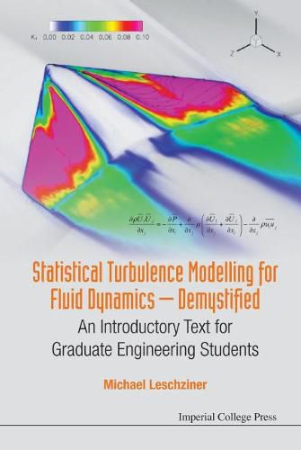 Cover image for Statistical Turbulence Modelling For Fluid Dynamics - Demystified: An Introductory Text For Graduate Engineering Students