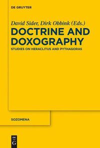 Cover image for Doctrine and Doxography: Studies on Heraclitus and Pythagoras