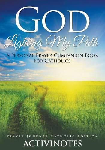 Cover image for God Lighting My Path - A Personal Prayer Companion Book For Catholics - Prayer Journal Catholic Editio