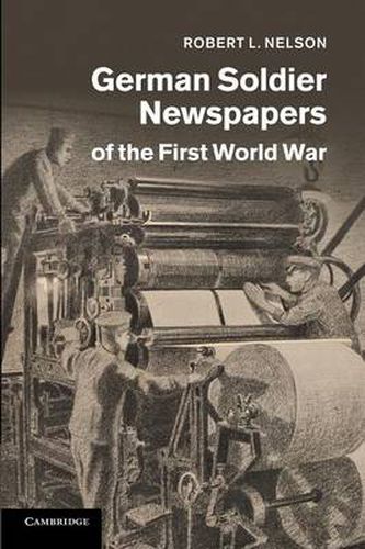 Cover image for German Soldier Newspapers of the First World War